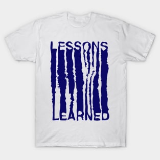 Lessons Learned T-Shirt